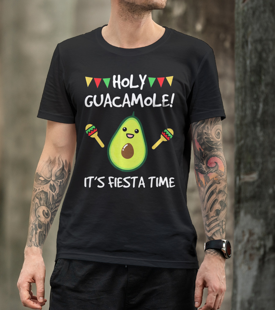 HOLY GUACAMOLE IT'S FIESTA TIME T-Shirt