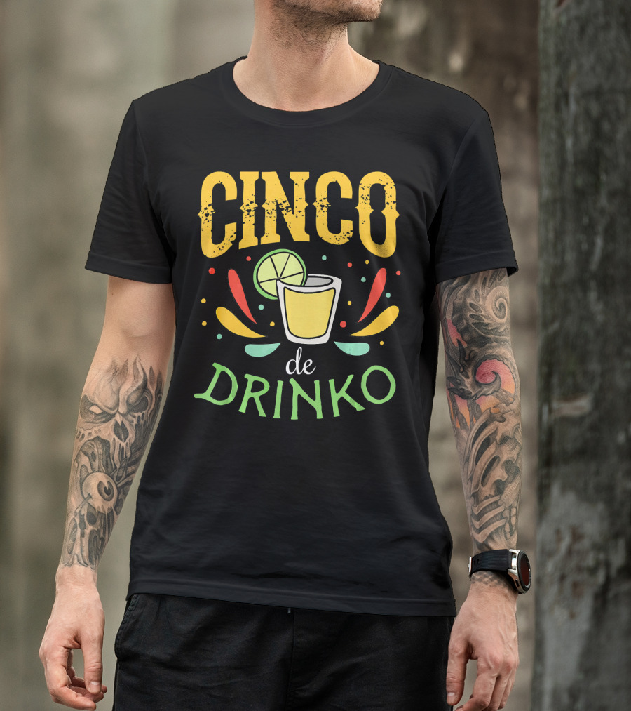Cinco De Drinko Party Tequila Shot Lime Fiesta T-Shirt