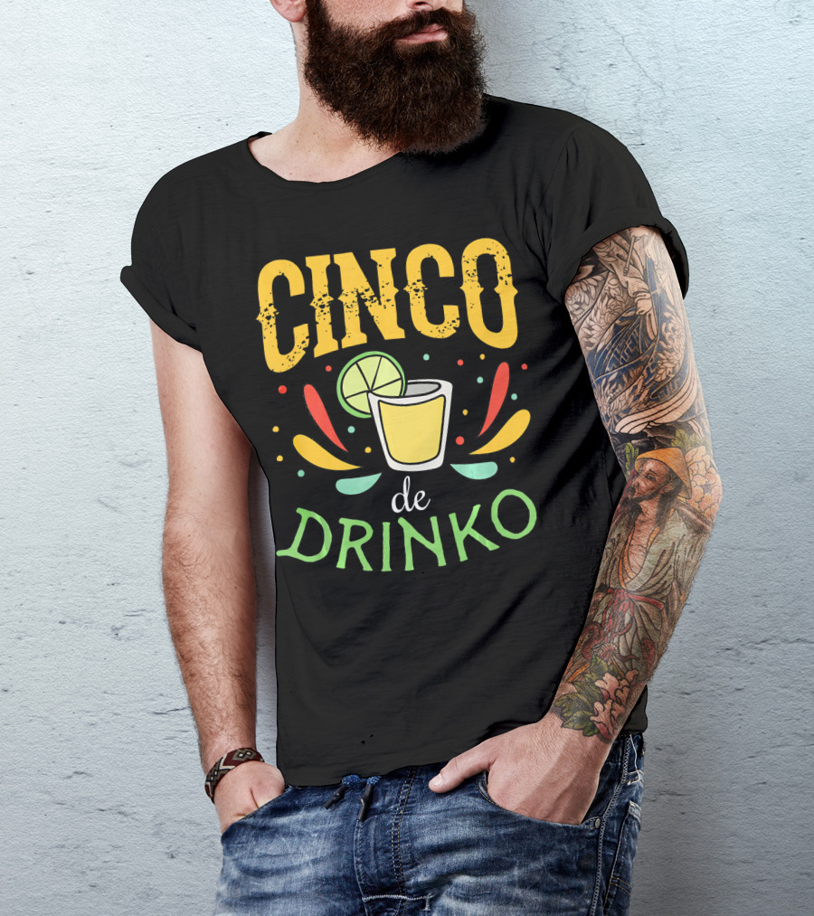 Cinco De Drinko Party Tequila Shot Lime Fiesta T-Shirt