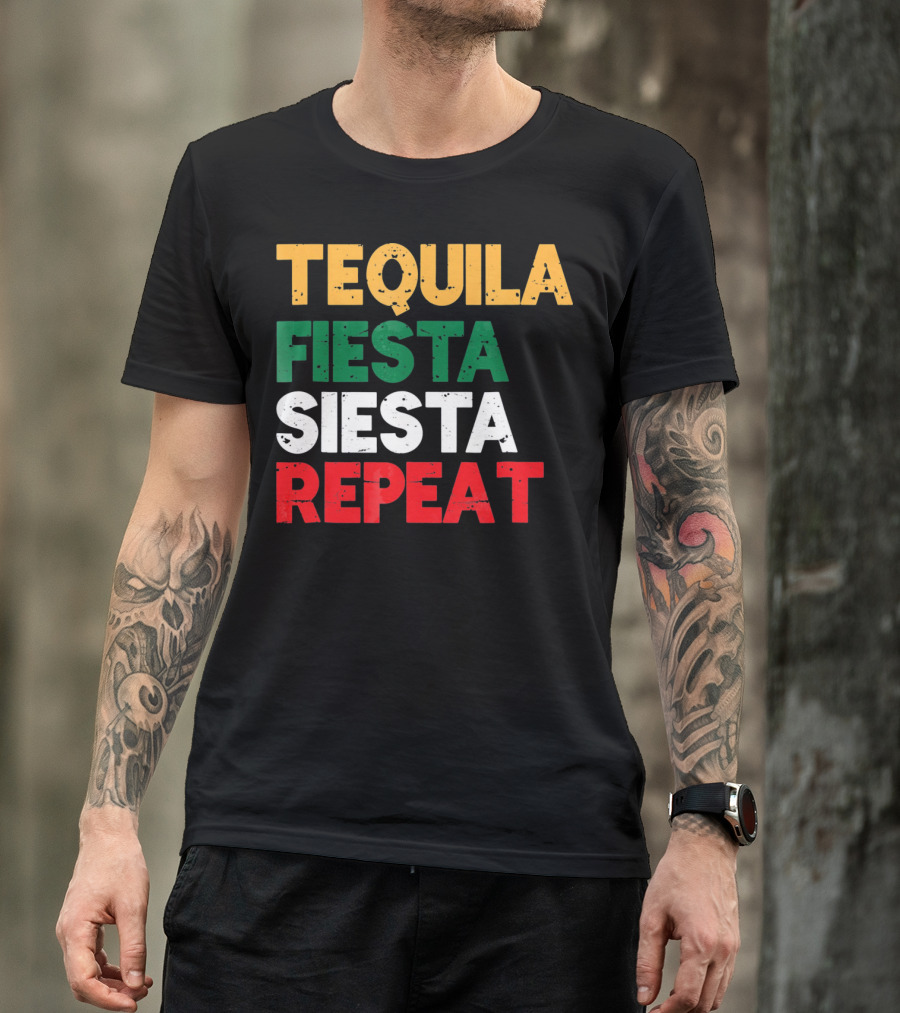 Tequila Fiesta Siesta Repeat Cinco De Mayo T-Shirt