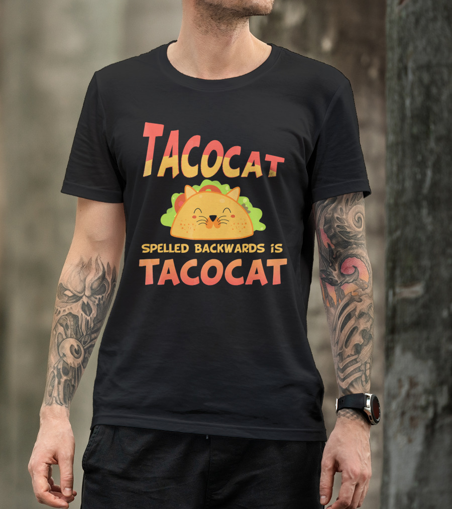 Taco Cat Spelled Backwards Is Tacocat T-Shirt
