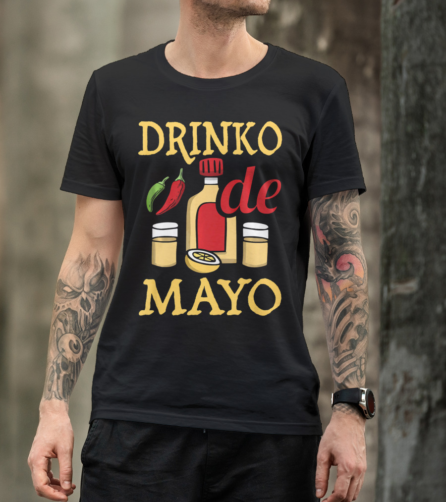 DRINKO DE MAYO Alcohol Cinco De Mayo Celebration With Peppers And Shot Glasses T-Shirt