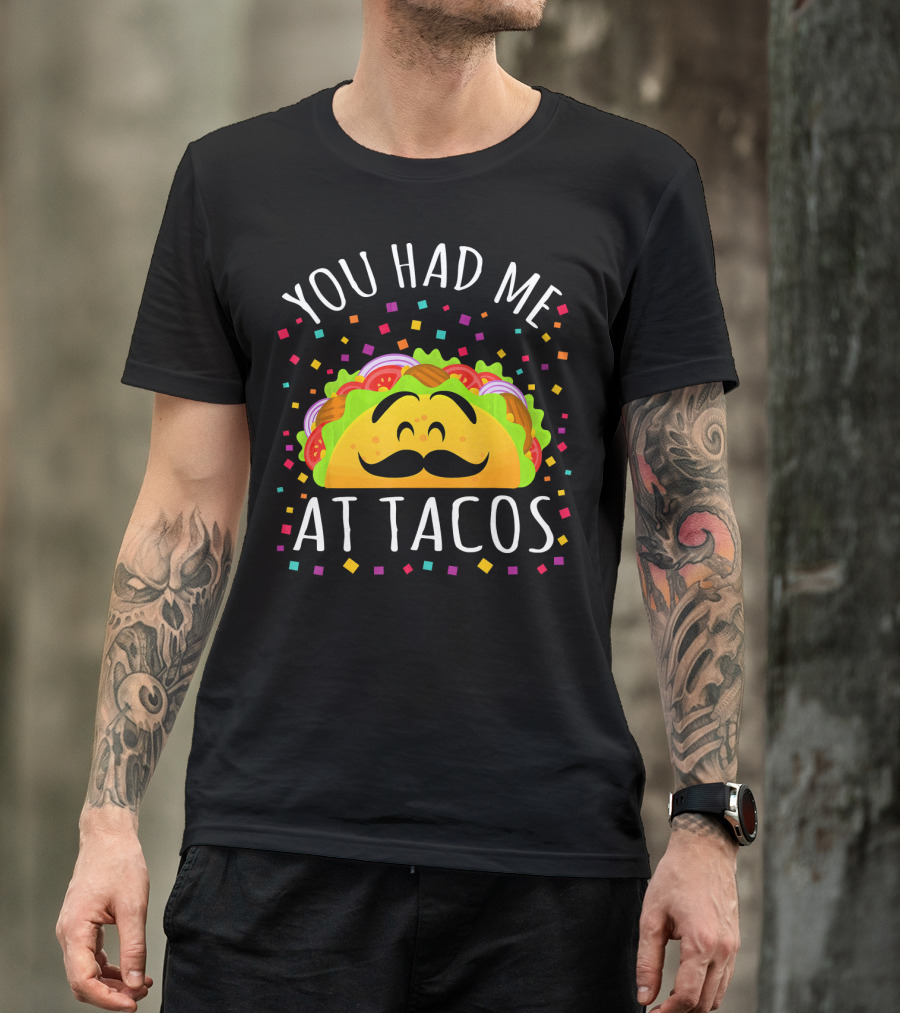 Cinco De Mayo You Had Me At Tacos Smiling Mustache Taco With Confetti T-Shirt
