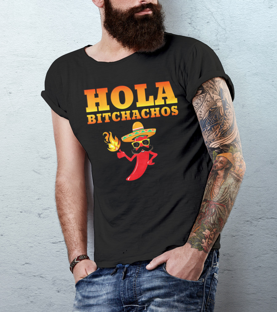 Hola Bitchachos Mexican Funny Sombrero Chili Pepper T-Shirt