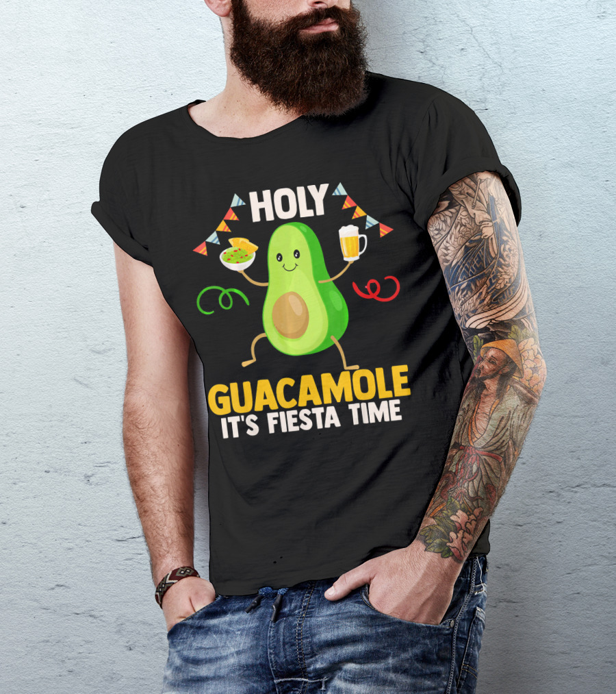 Holy Guacamole It's Fiesta Time Cinco De Mayo Party Celebration Mexican T-Shirt