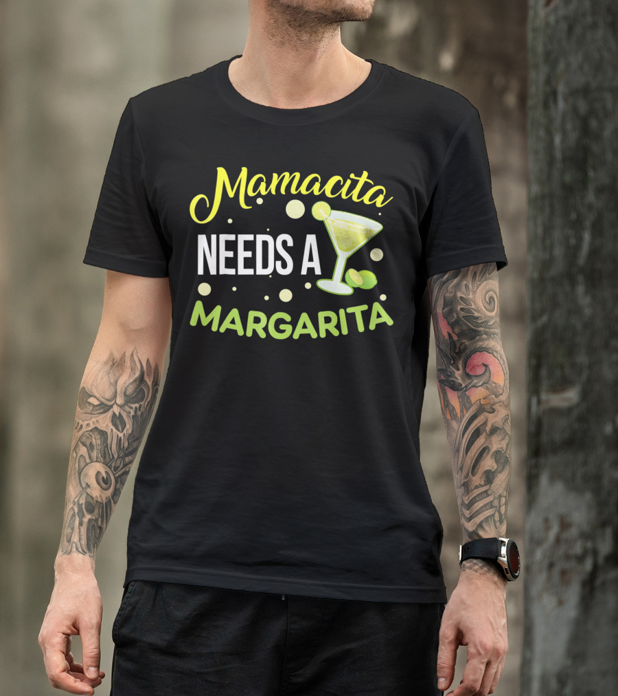 Mamacita Needs A Margarita With Lime Cocktail Fun Cinco T-Shirt