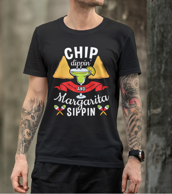 Chip Dippin Dippin Margarita Sippin With Nachos And Lime Wedges T-Shirt