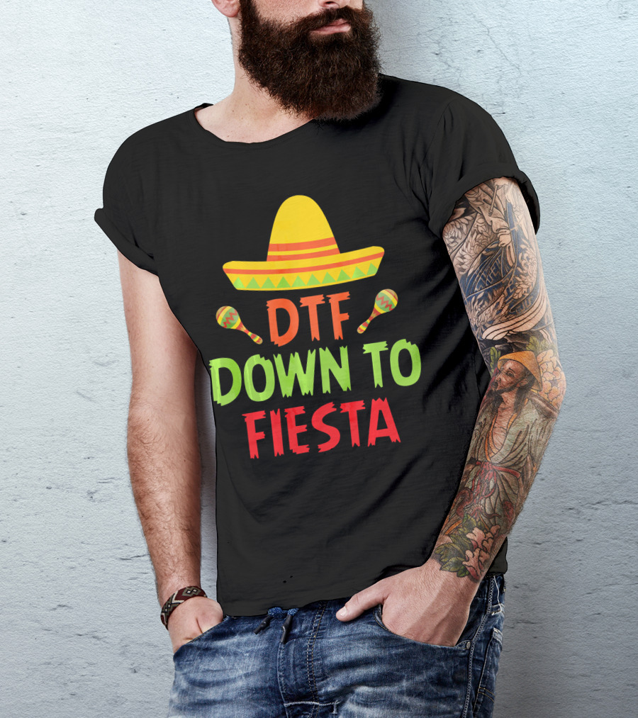 Cinco De Mayo Sombrero Maracas DTF Down To Fiesta T-Shirt