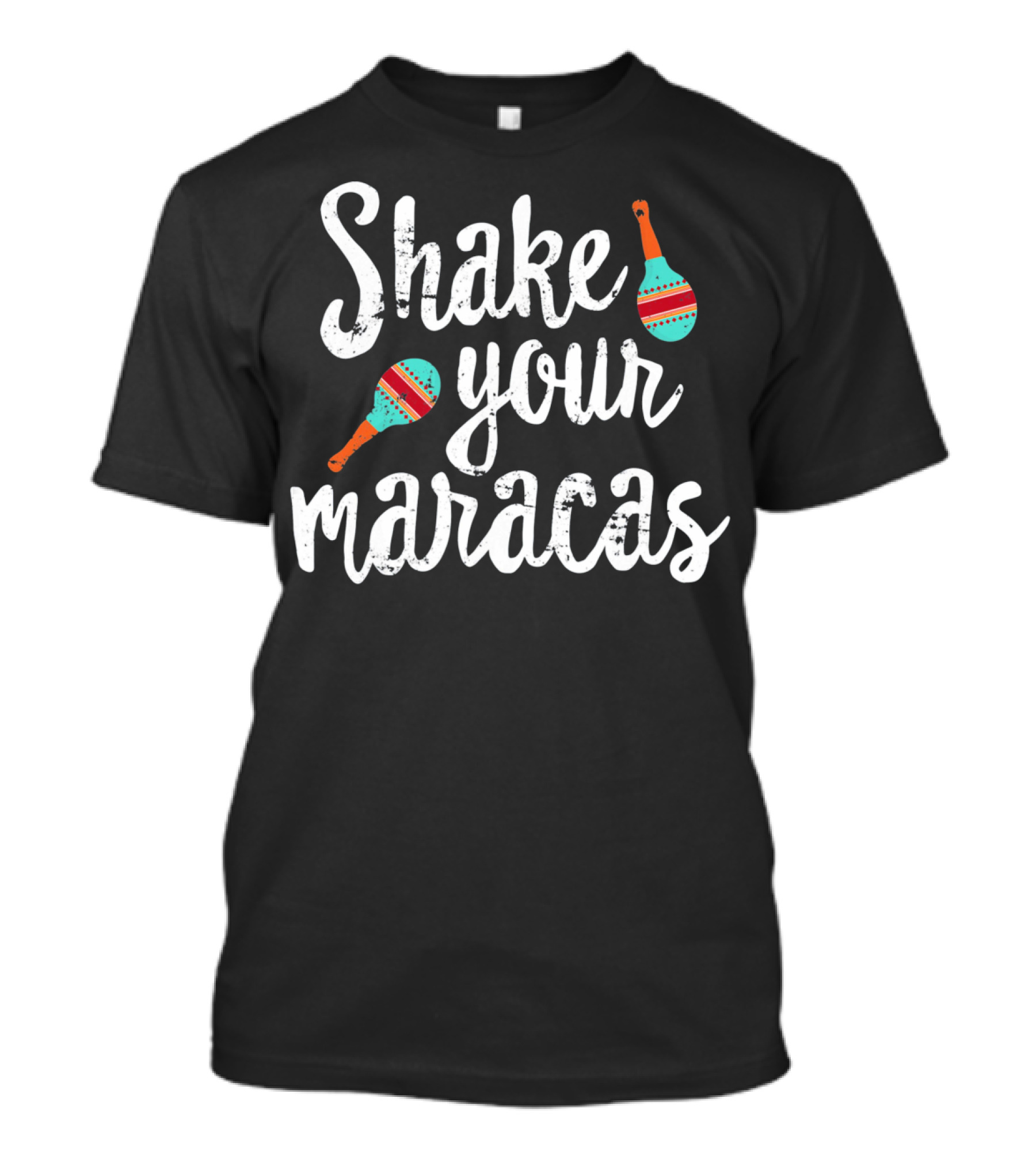 Funny Cinco De Mayo Shake Your Maracas T-Shirt