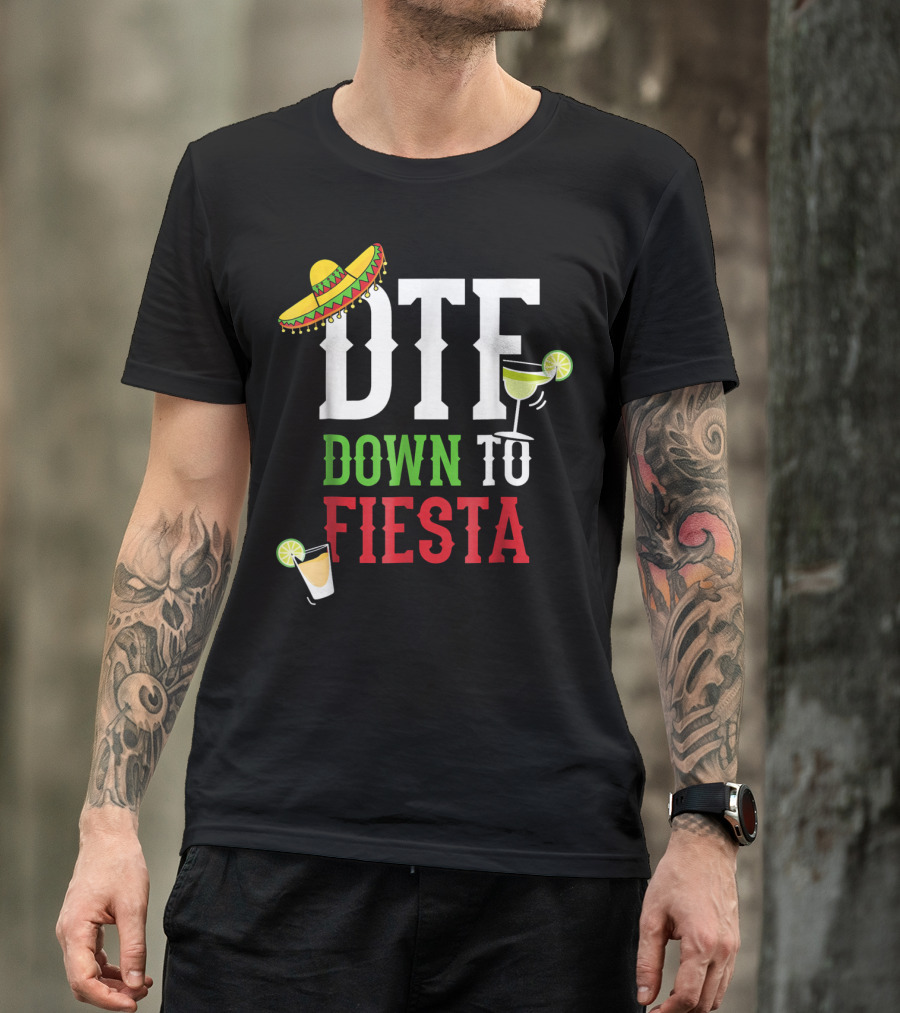 Cinco De Mayo DTF Down To Fiesta Sombrero Margarita Lime Drink T-Shirt