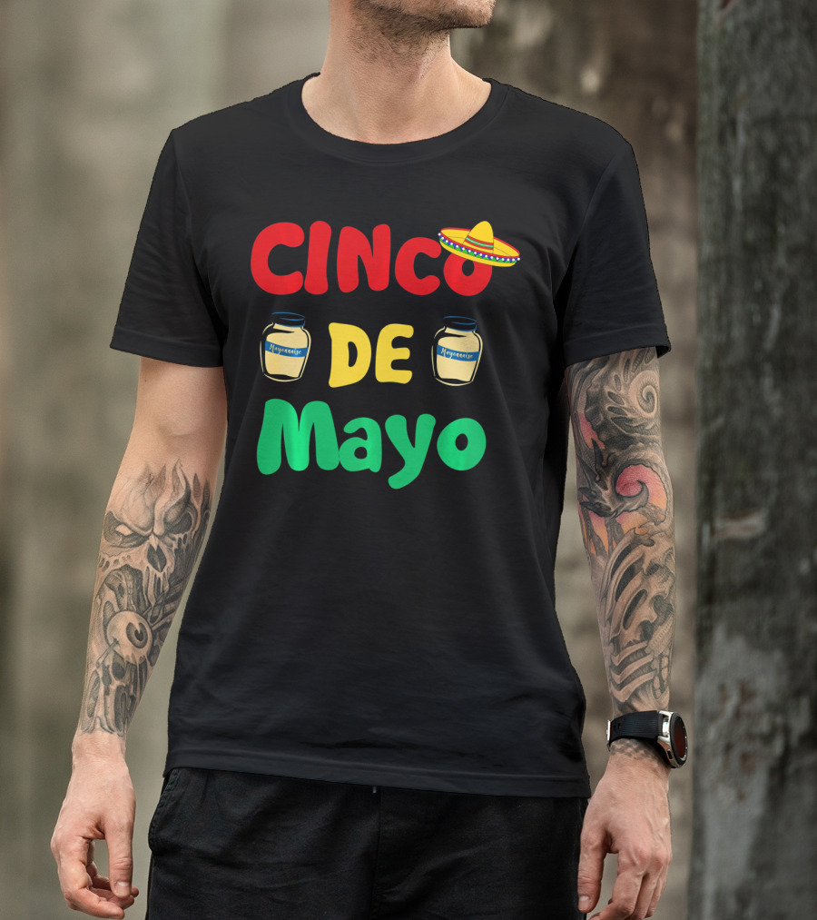 Cinco De Mayonnaise Fiesta Sombrero Festival T-Shirt