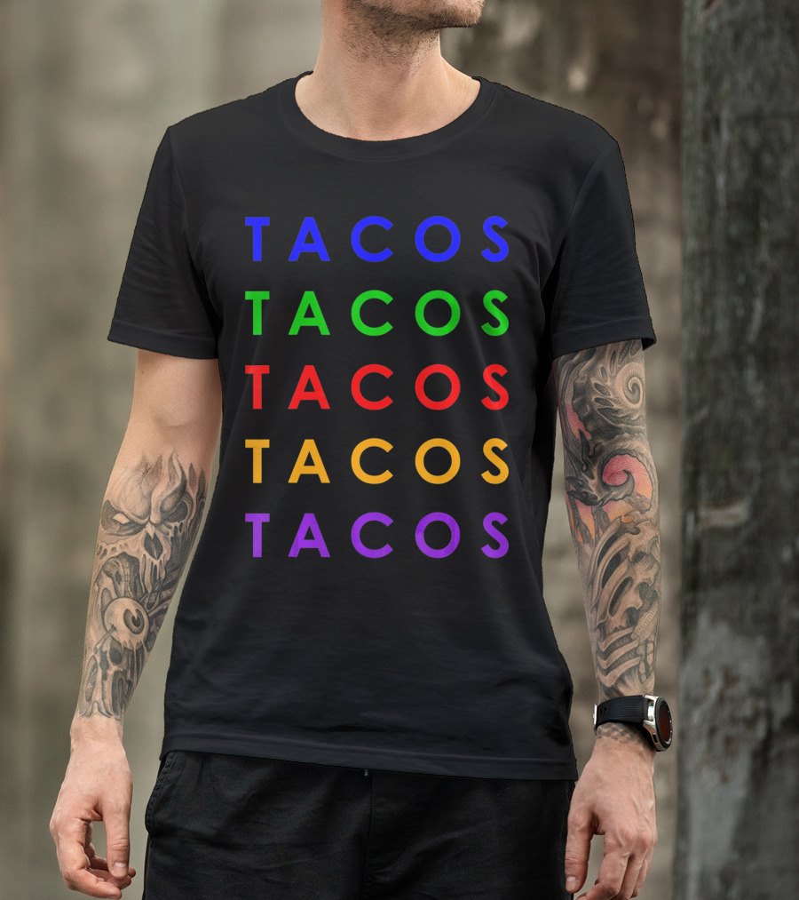 Taco Tuesday Mexican Food Tacos Colorful Taco Time Cinc Tacos T-Shirt