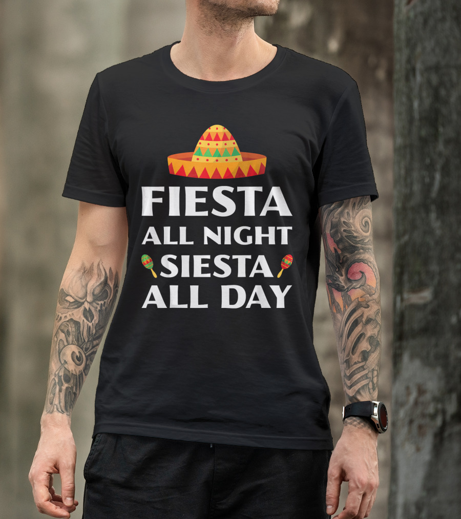 Fiesta All Night Siesta All Day Cinco De Mayo Sombrero Maracas T-Shirt