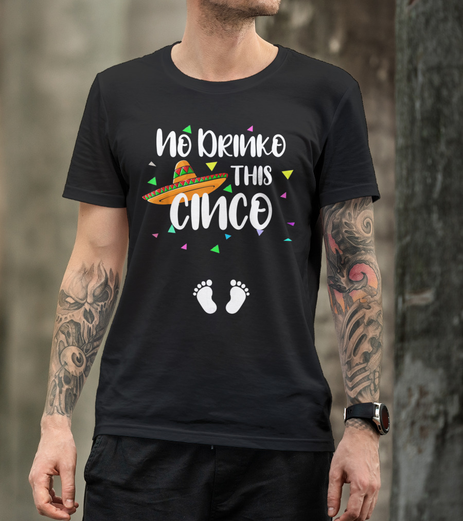 No Drinko This Cinco Pregnancy Announcement Sombrero Baby Feet T-Shirt