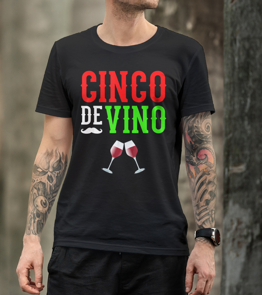 Cinco De Vino Funny Mexico Wine Glasses T-Shirt