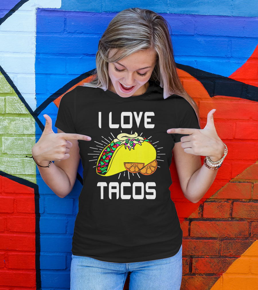 I LOVE TACOS CINCO DE MAYO FUNNY MEXICAN FOOD T-Shirt