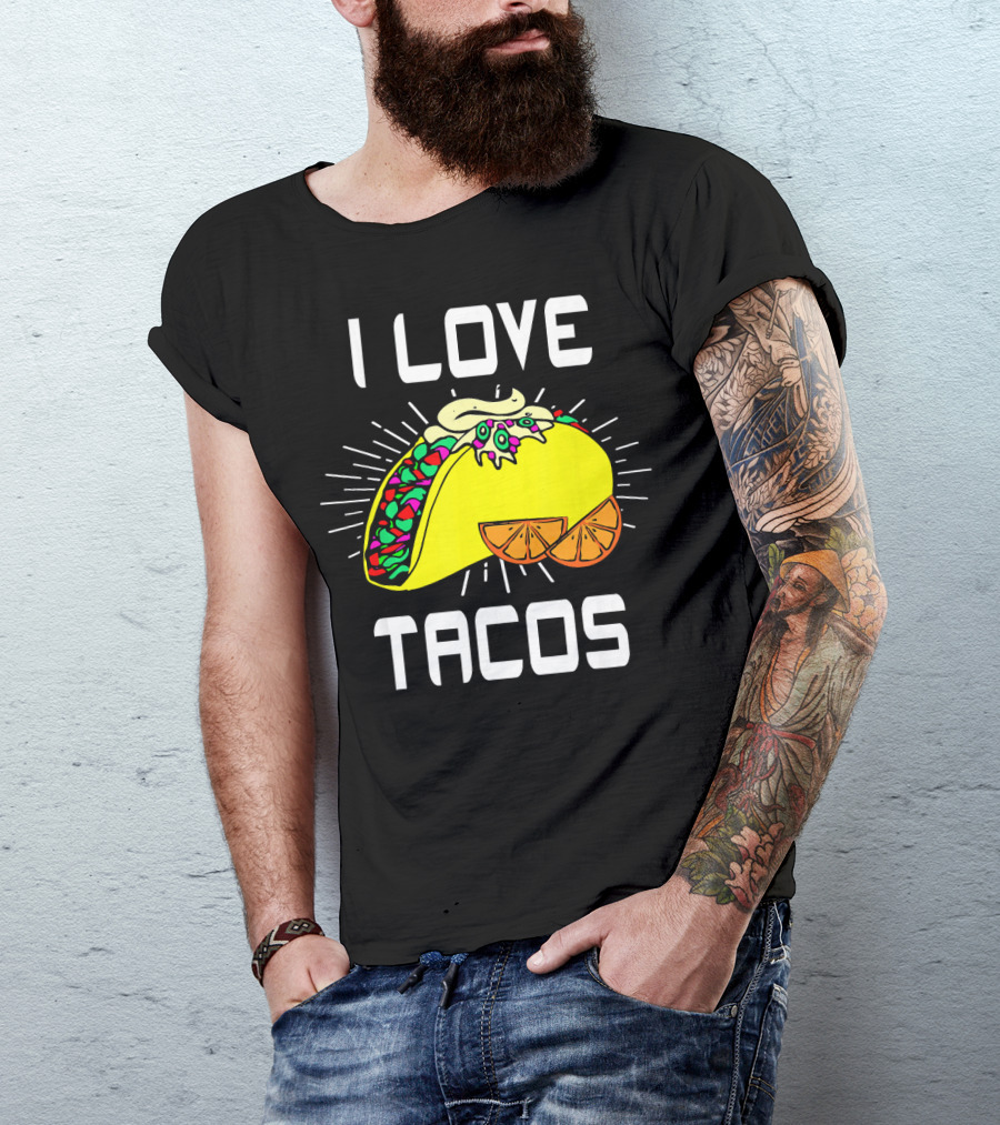 I LOVE TACOS CINCO DE MAYO FUNNY MEXICAN FOOD T-Shirt