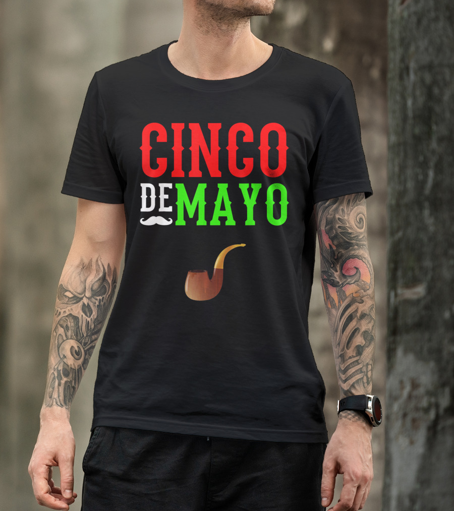 Cinco De Mayo Funny Mustache Pipe Smoking Mexico T-Shirt