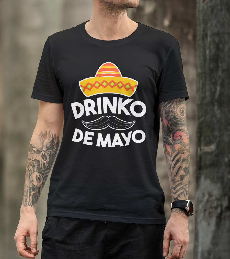 Cinco De Mayo Drinko De Mayo Sombrero Mustache Fun T-Shirt