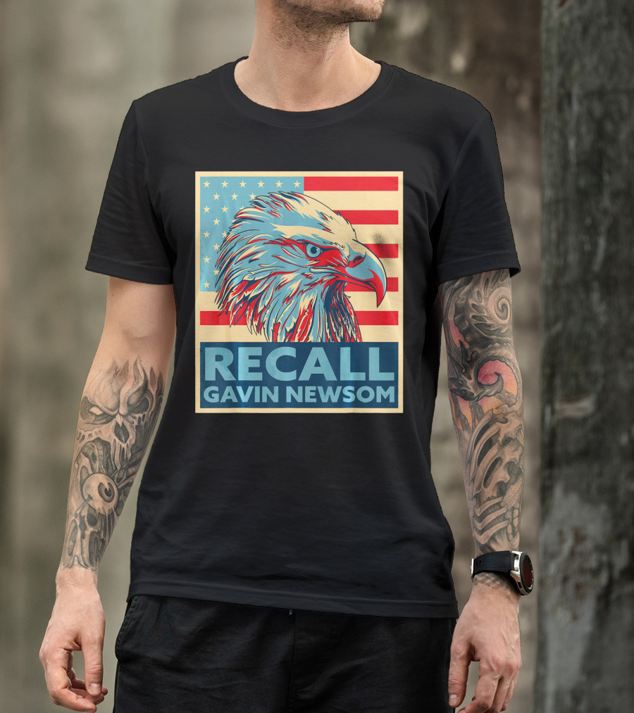 Recall Gavin Newsom American Eagle Flag T-Shirt