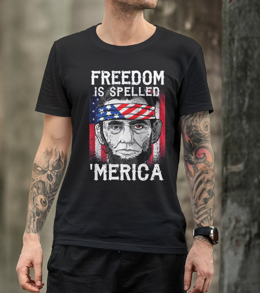 FREEDOM IS SPELLED 'MERICA Abe Lincoln Bandana American Flag T-Shirt