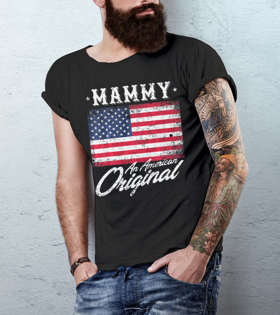 Mammy An American Original Vintage Patriotic Flag T-Shirt