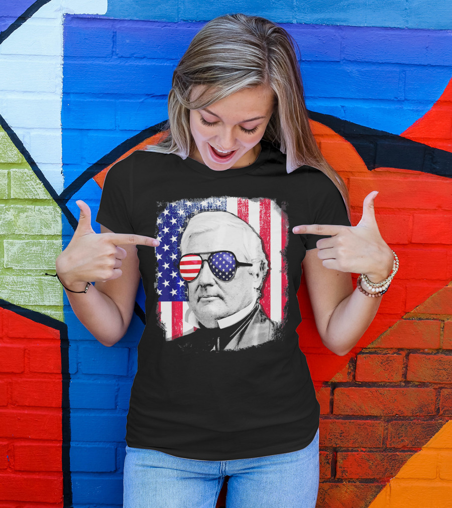 Millard Fillmore Portrait With American Flag Sunglasses And US Flag Background T-Shirt