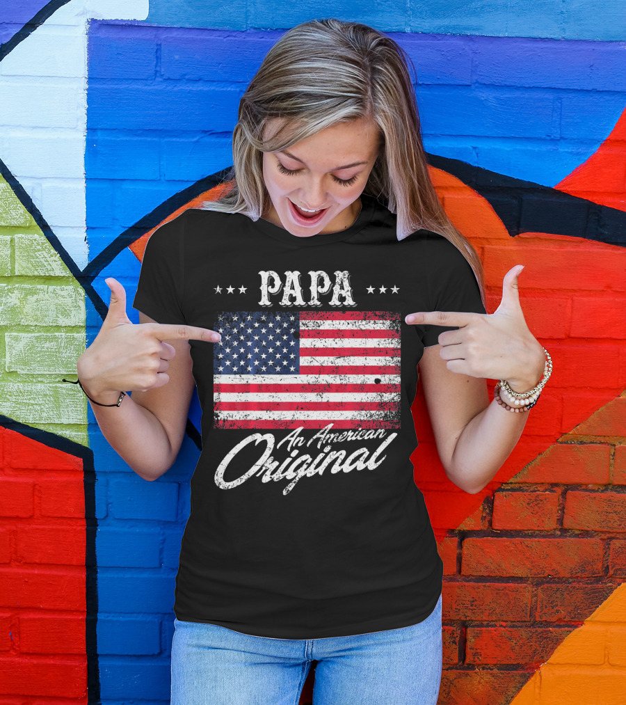 PAPA An American Original With Patriotic Flag Stars T-Shirt