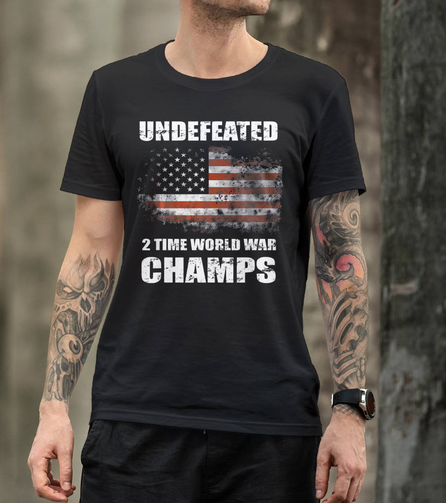 Undefeated American Flag 2 Time World War Champs T-Shirt