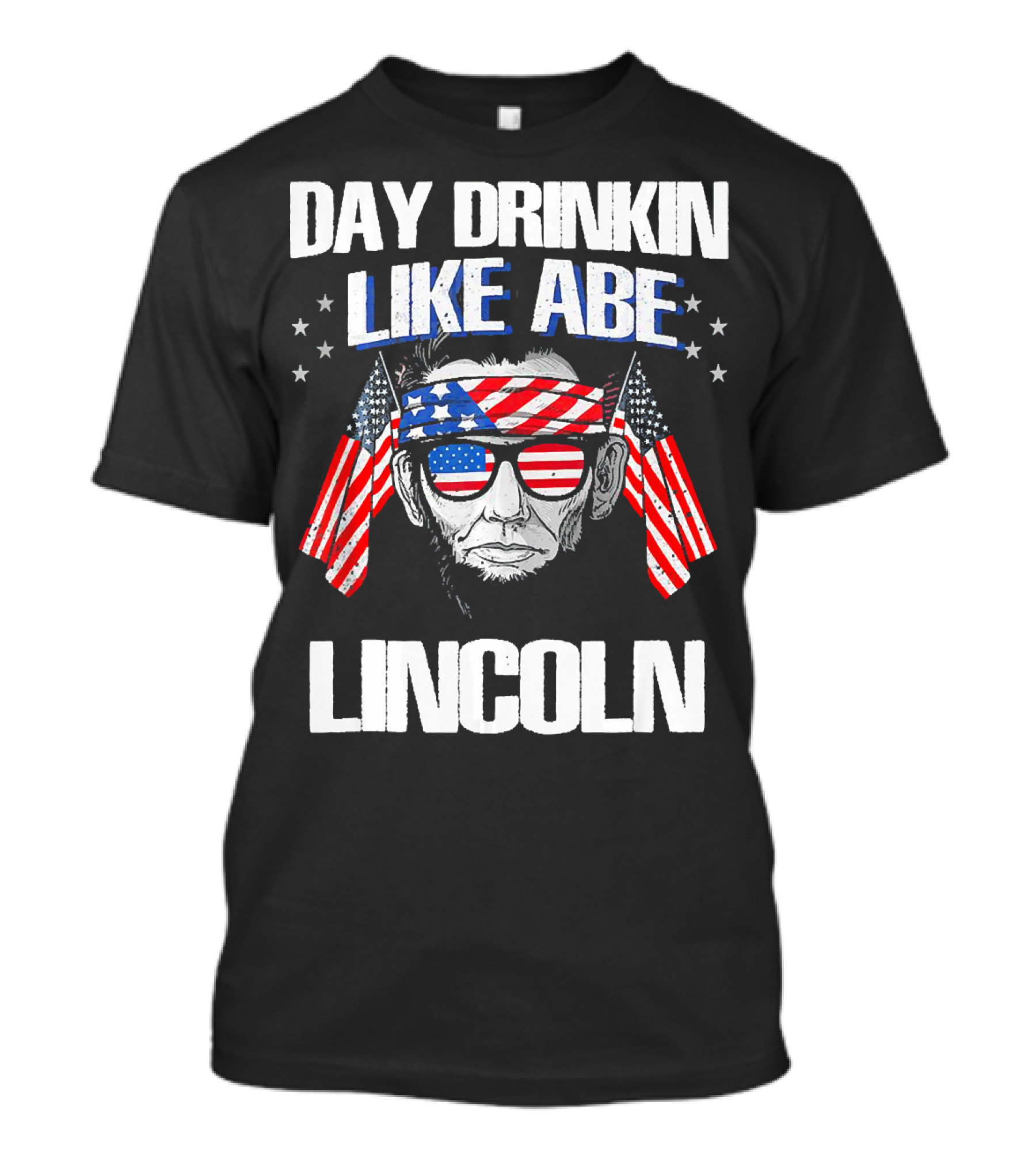 Day Drinkin Like Abe Lincoln American Flag Bandana And Sunglasses T-Shirt
