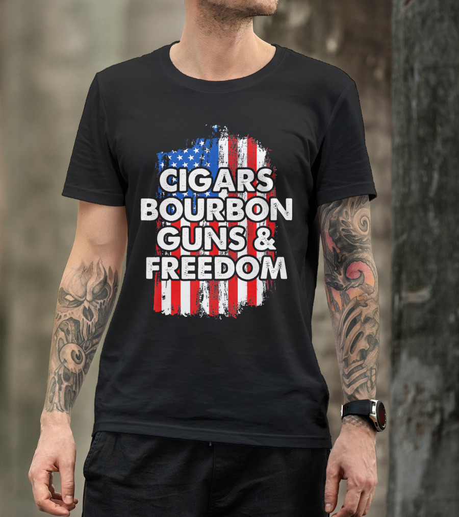 Cigars Bourbon Guns And Freedom American Flag Patriotic T-Shirt