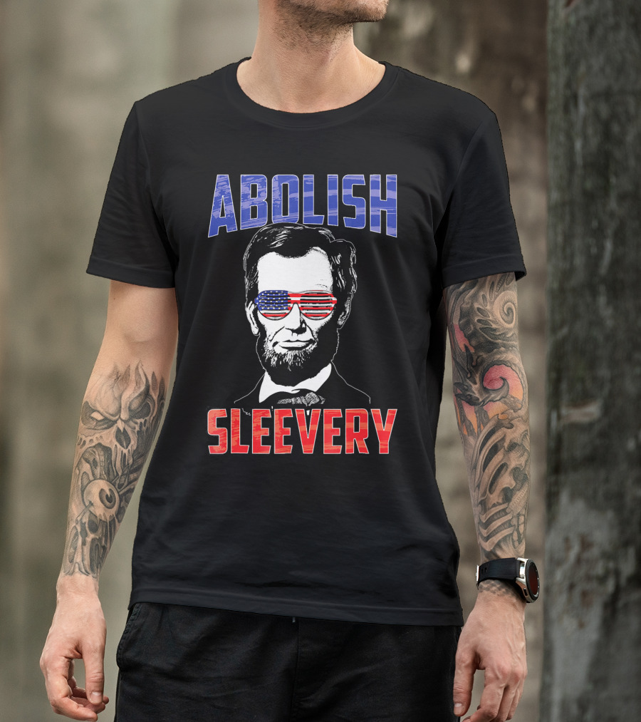 Abolish Sleevery Abraham Lincoln American Flag Sunglasses Fourth Of July T-Shirt