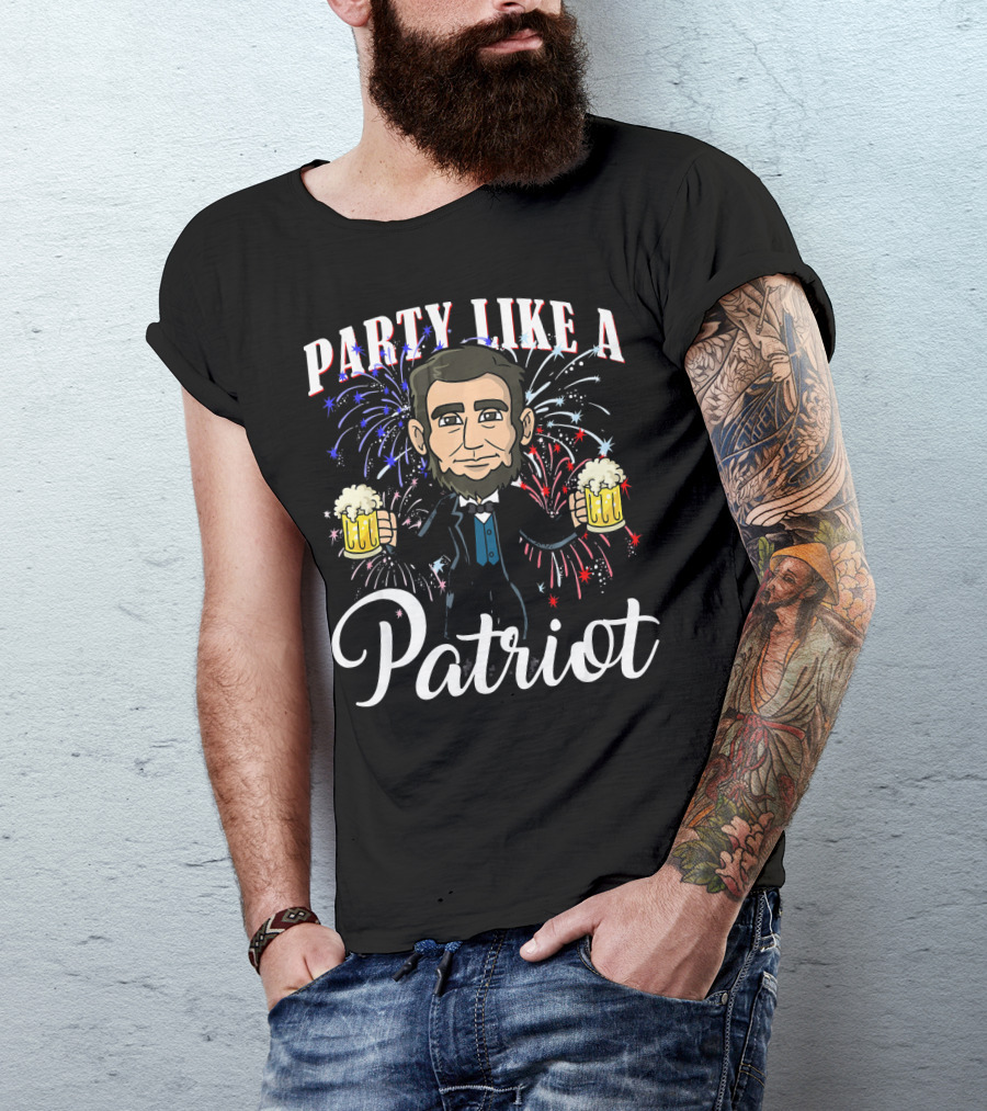 Party Like A Patriot Abe Lincoln Fireworks T-Shirt