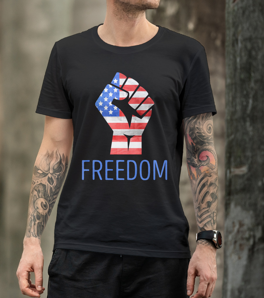 Freedom American Flag Fist Land Of The Free T-Shirt