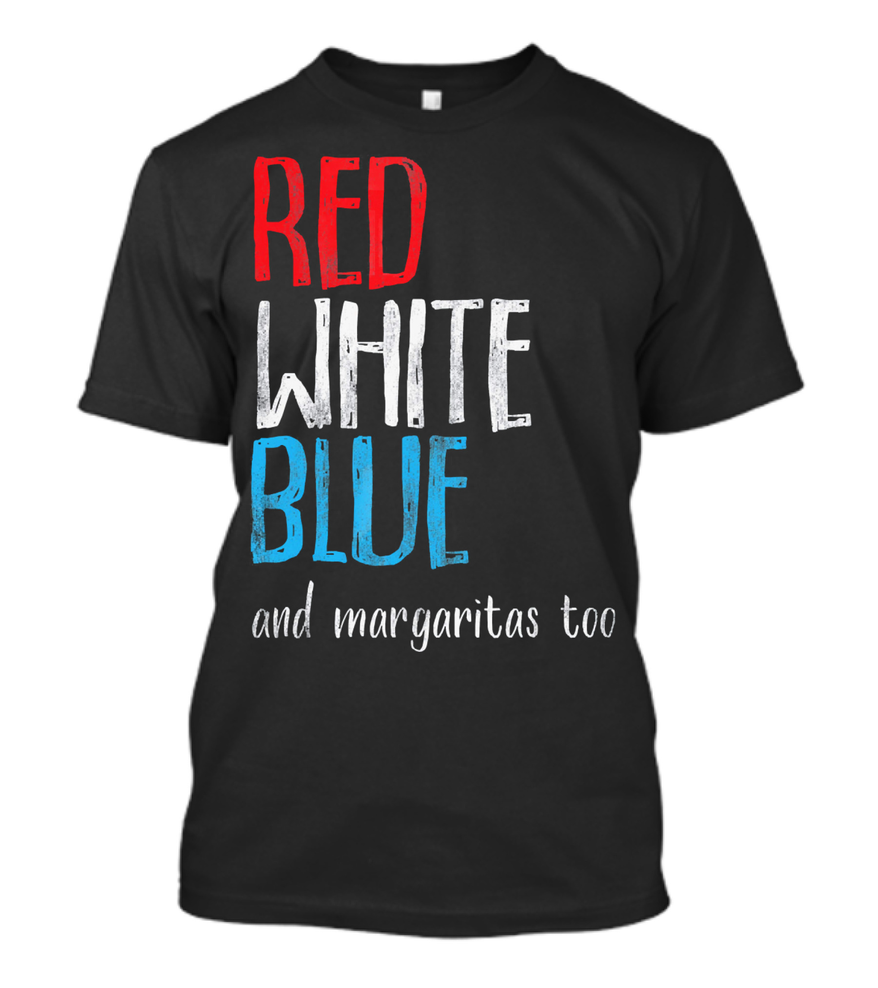 Red White Blue And Margaritas Too Patriotic American Humor T-Shirt