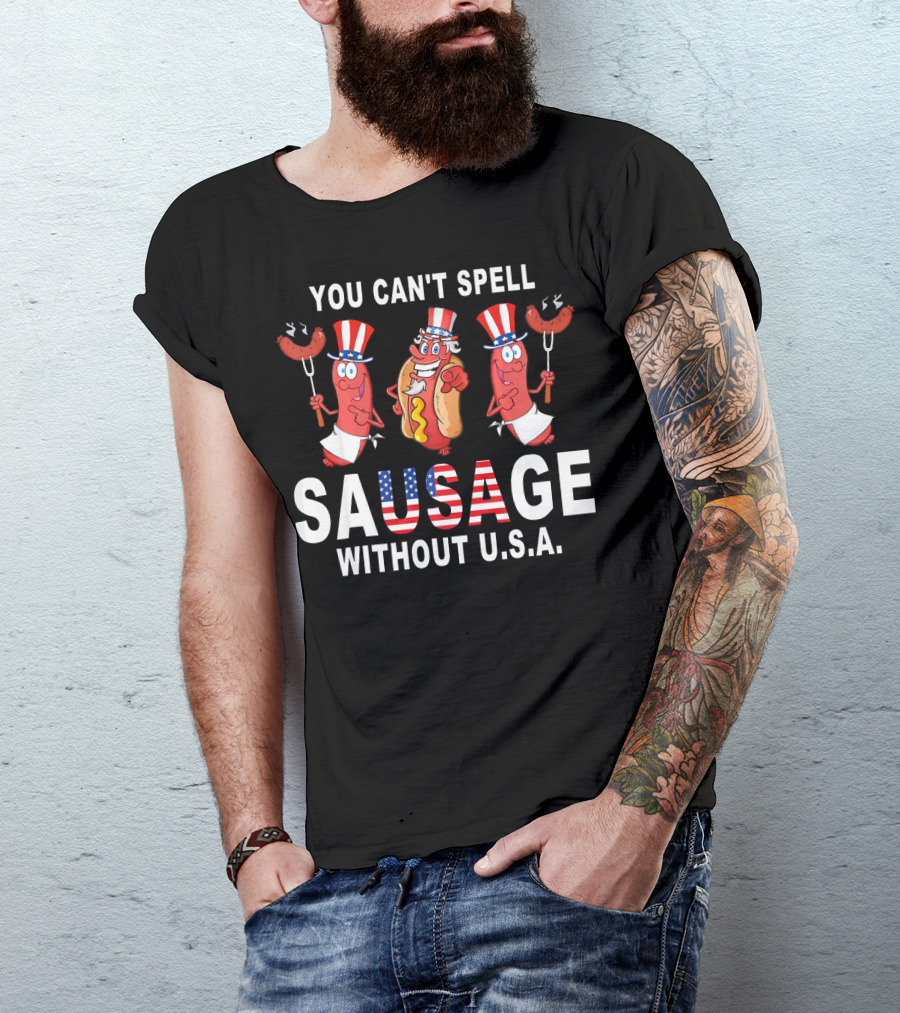 You Can't Spell Sausage Without U.s.a Patriotic American Flag Hotdog Characters T-Shirt