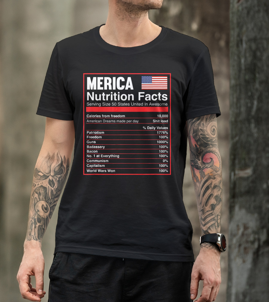 Merica Nutrition Facts American Flag Serving Size 50 States United In Awesome T-Shirt