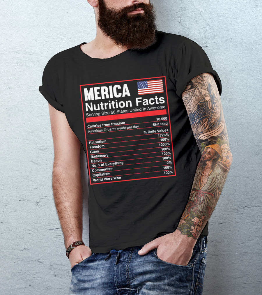 Merica Nutrition Facts American Flag Serving Size 50 States United In Awesome T-Shirt