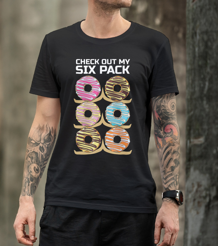 Check Out My Six Pack Donut Humor T-Shirt