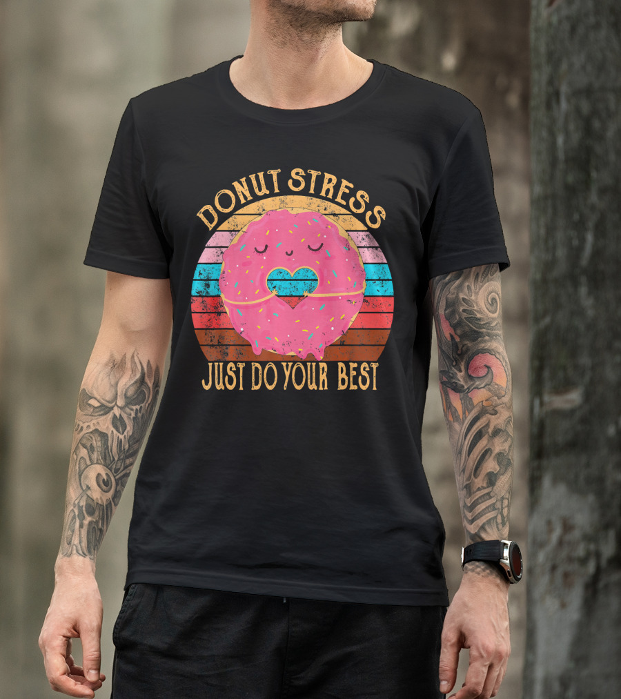 Donut Stress Just Do Your Best Retro Vintage T-Shirt