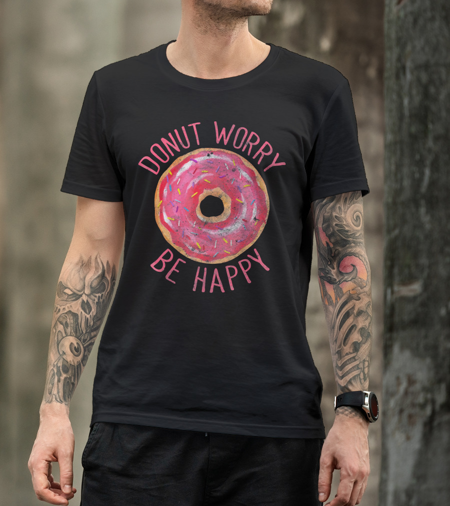 Donut Worry Be Happy Funny Pun Ret Pink Frosted Doughnut With Sprinkles T-Shirt