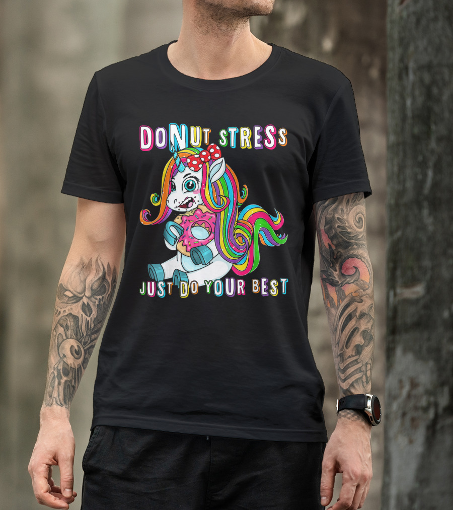 DO NUT STRESS JUST DO YOUR BEST Rainbow Unicorn Donut T-Shirt