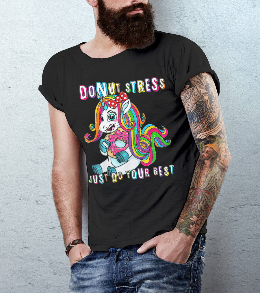 DO NUT STRESS JUST DO YOUR BEST Rainbow Unicorn Donut T-Shirt