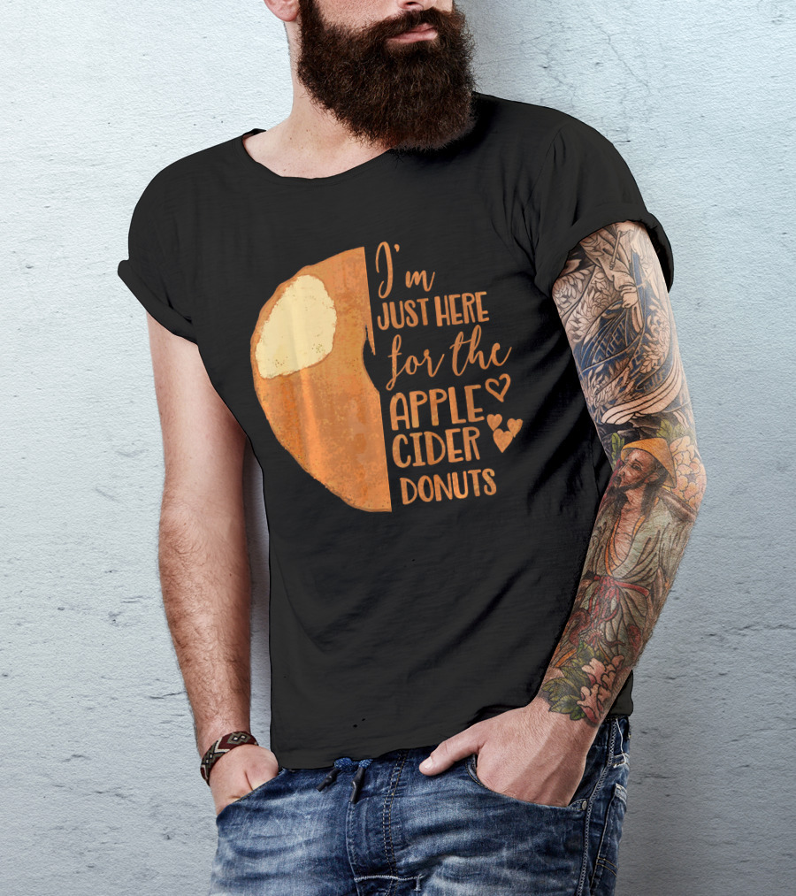 I'm Just Here For The Apple Cider Donuts Heart T-Shirt