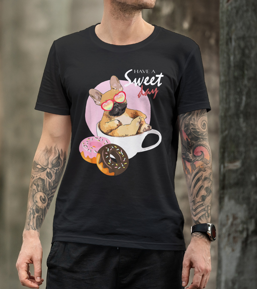 French Bulldog Sweet Day In Donut Cup T-Shirt