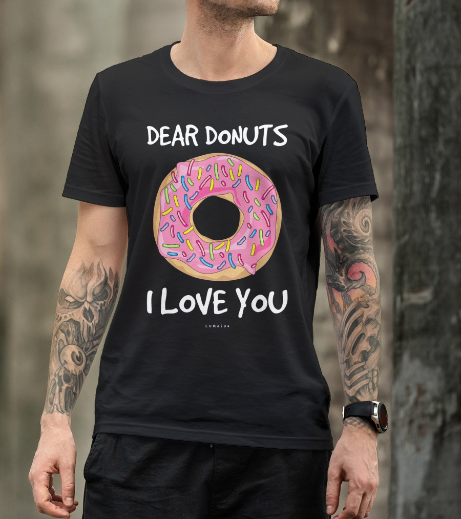 Dear Donuts I Love You Pink Sprinkles T-Shirt