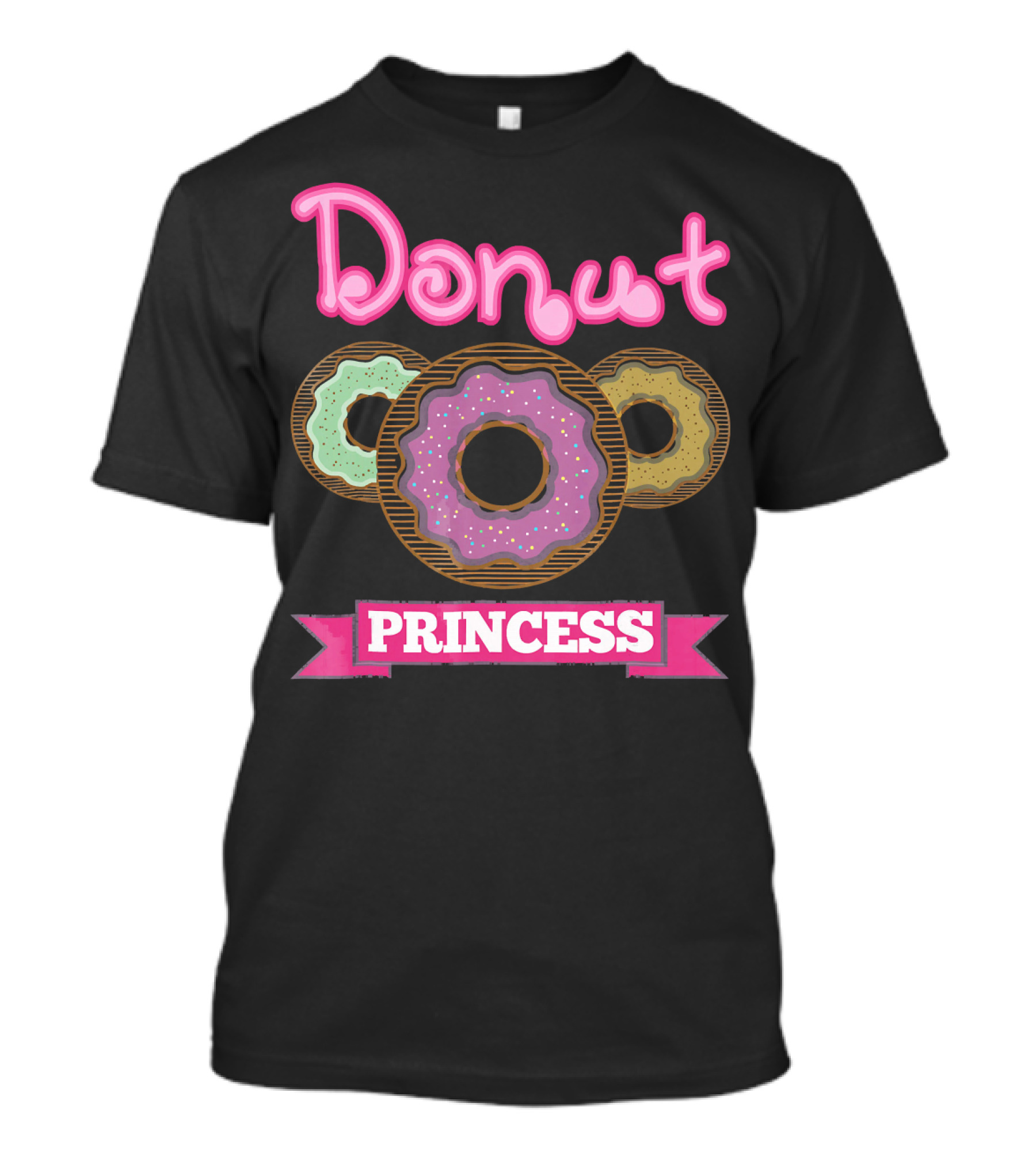 Donut Princess Pink Banner With Colorful Donuts T-Shirt