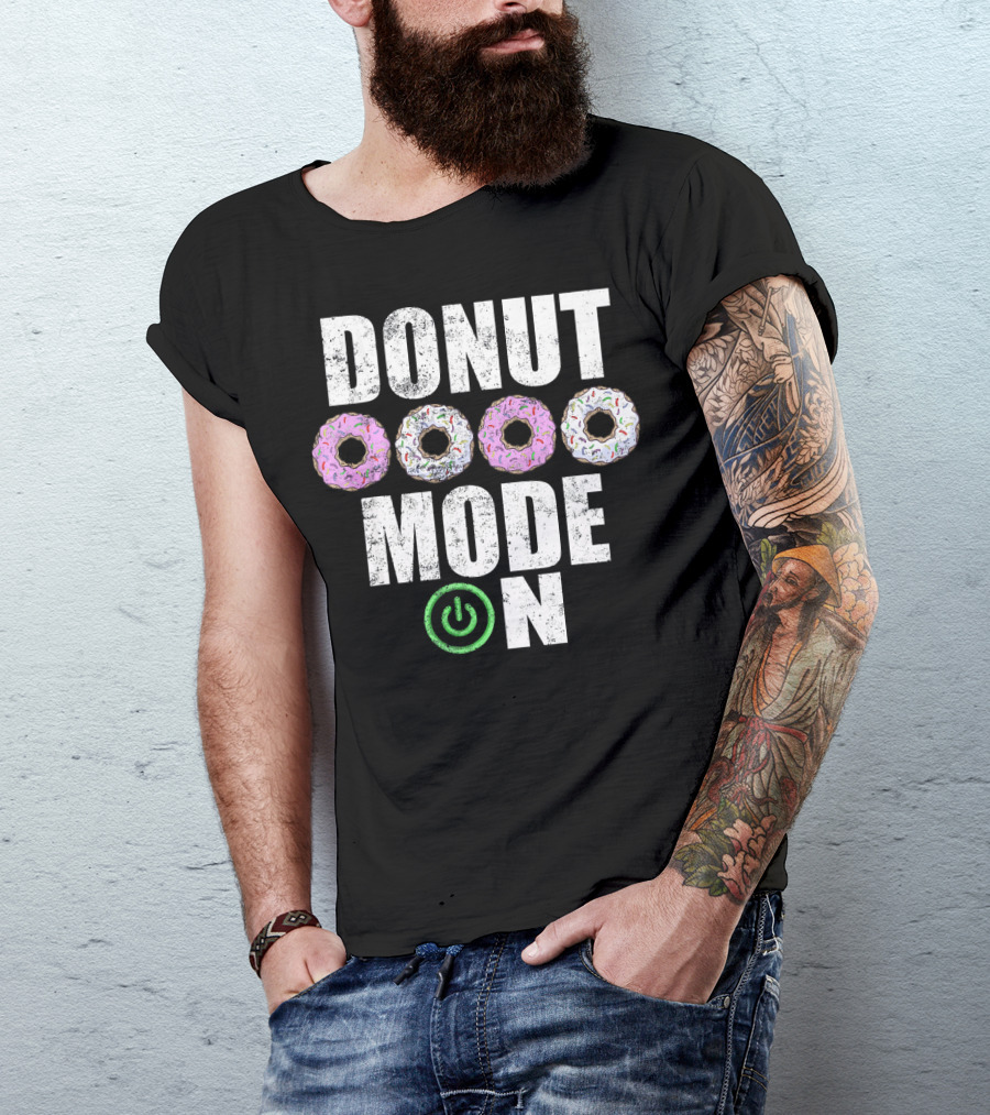 Donut Mode On Funny Food Sayings T-Shirt