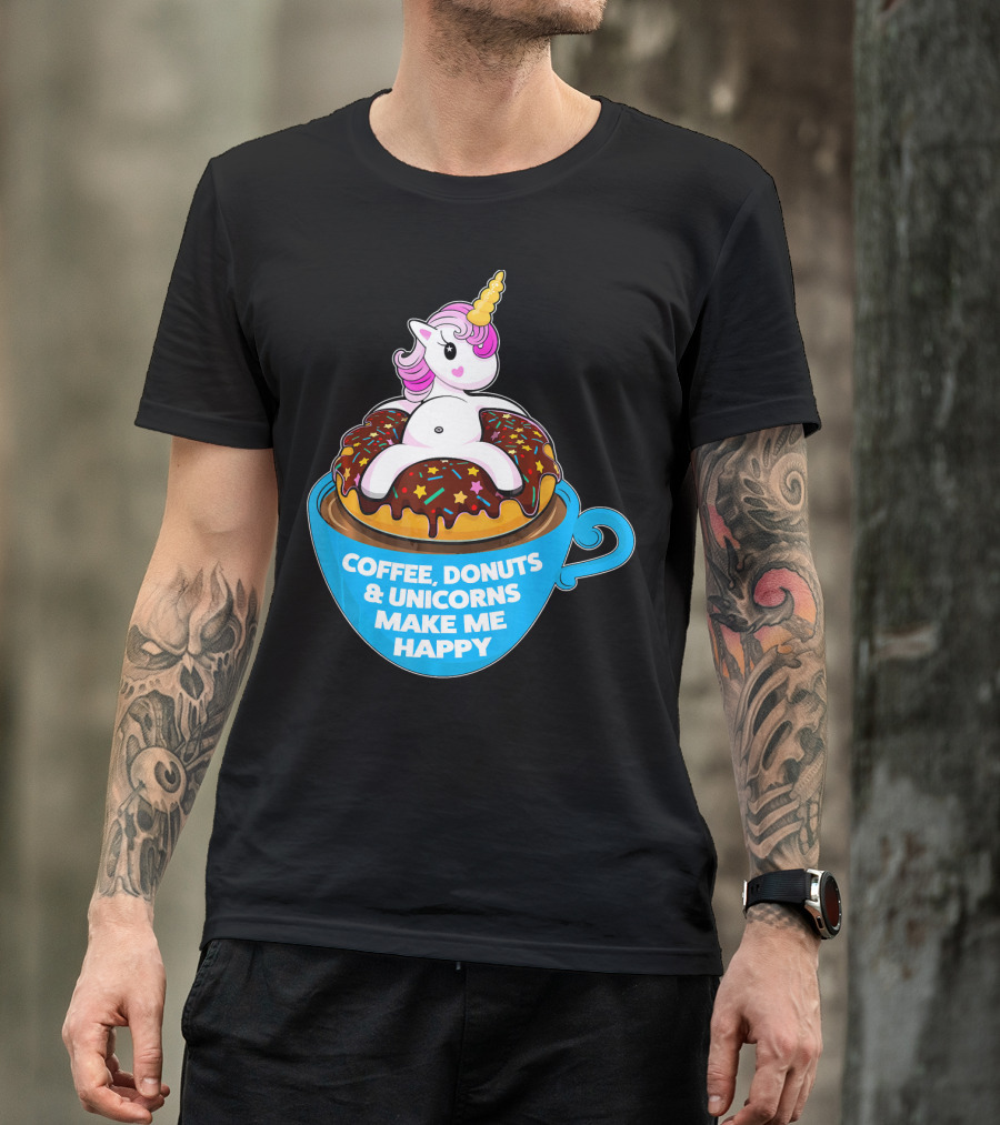 Coffee Donuts And Unicorns Make Me Happy T-Shirt