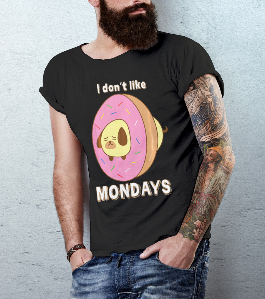 I Don’t Like Mondays Donut Dog T-Shirt